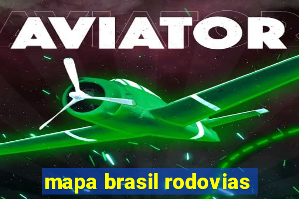 mapa brasil rodovias